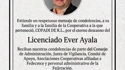 Esquela de condolencias de Fedecrece de R.L. por el fallecimiento del Licenciado Ever Ayala, de COPADI de R.L.